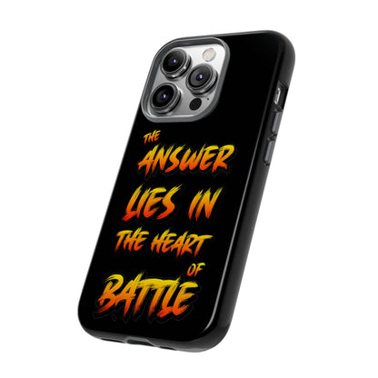 Kyle Hebert - The Answer Lies in the Heart of Battle - Phone Case