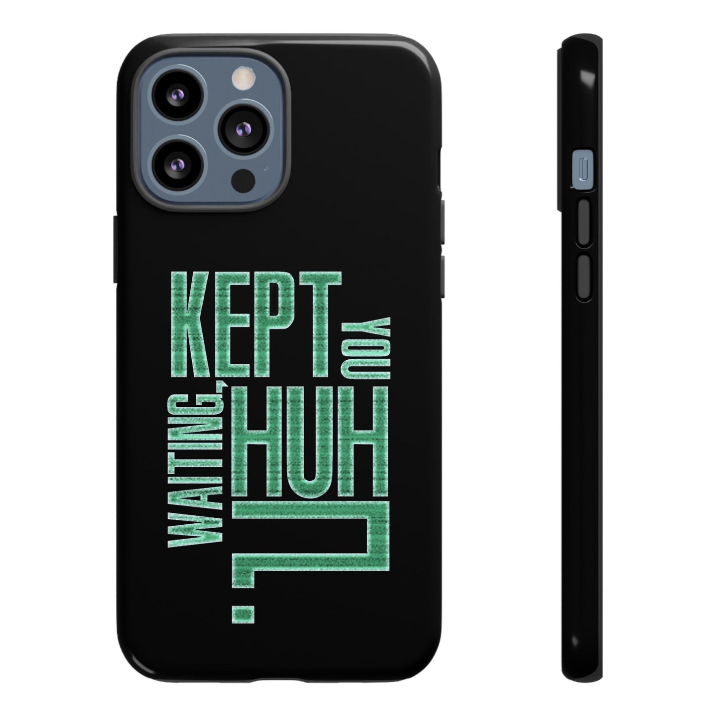 David Hayter - "Kept You Waiting, Huh?" Quote - Phone Case