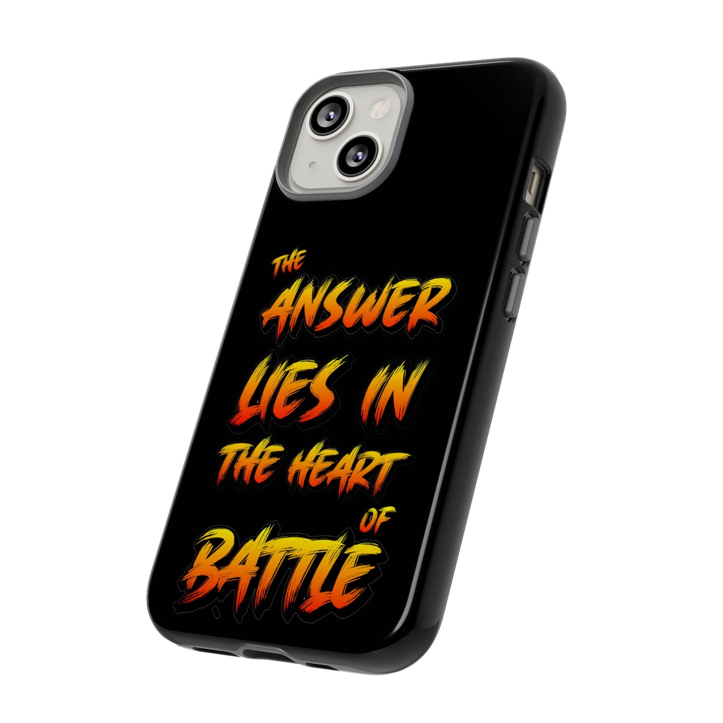 Kyle Hebert - The Answer Lies in the Heart of Battle - Phone Case