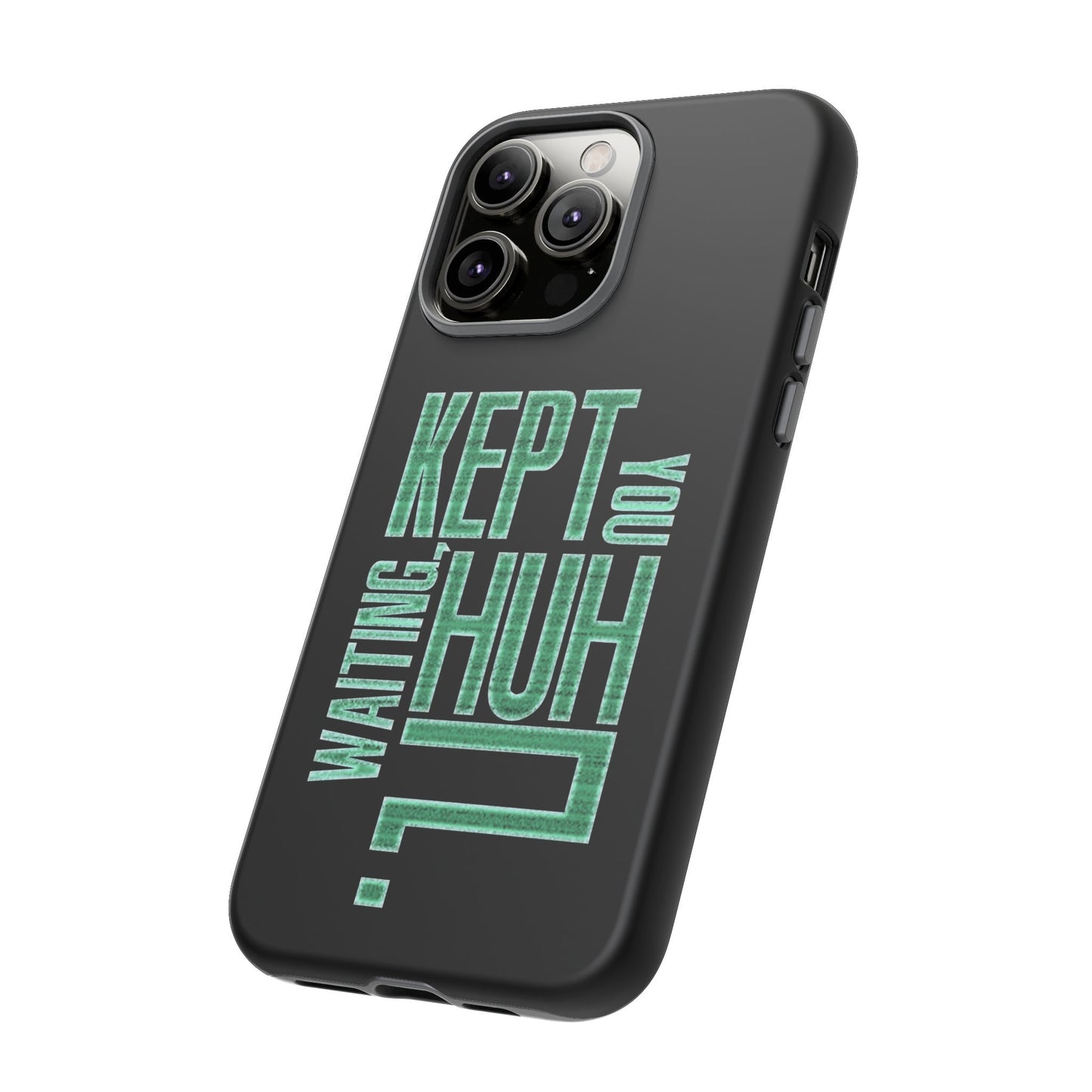 David Hayter - "Kept You Waiting, Huh?" Quote - Phone Case