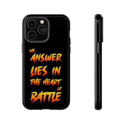 Kyle Hebert - The Answer Lies in the Heart of Battle - Phone Case