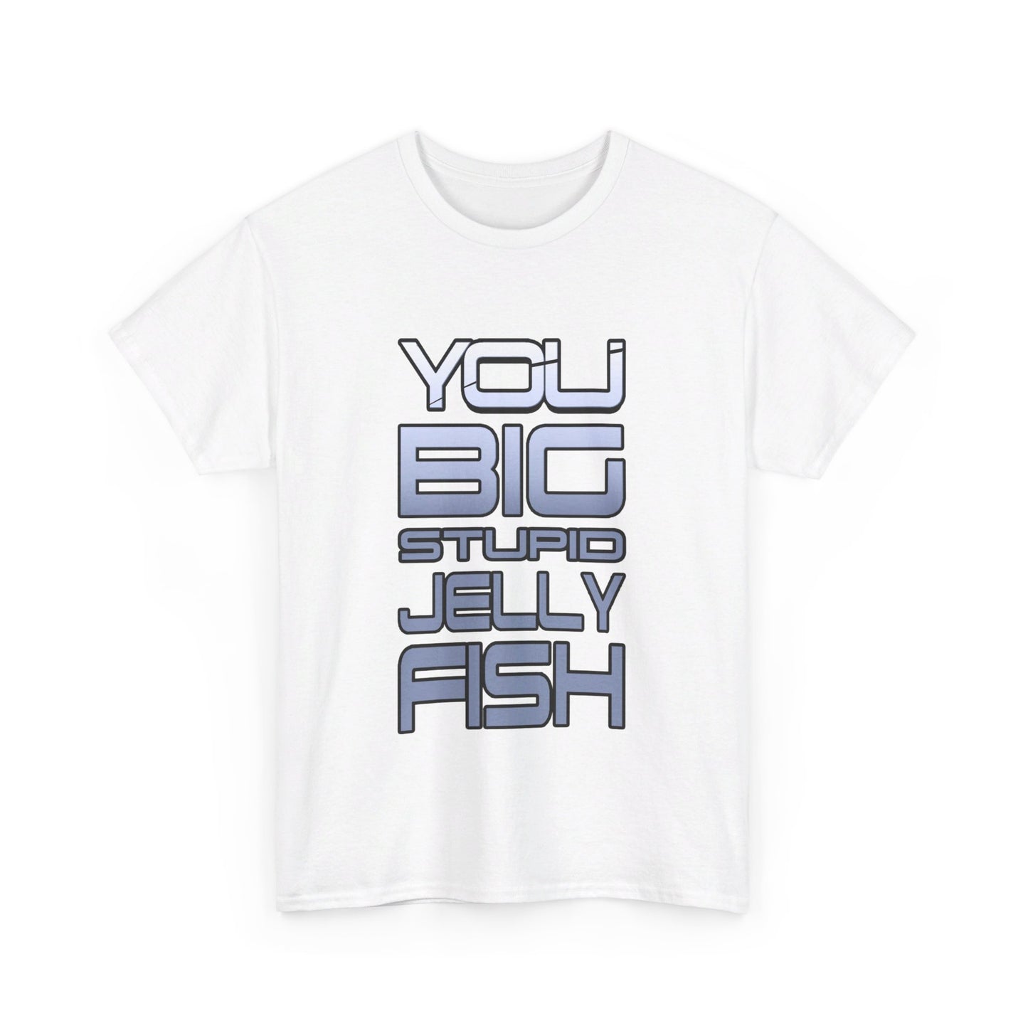 Jennifer Hale - You Big Stupid Jellyfish - Tee