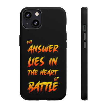 Kyle Hebert - The Answer Lies in the Heart of Battle - Phone Case