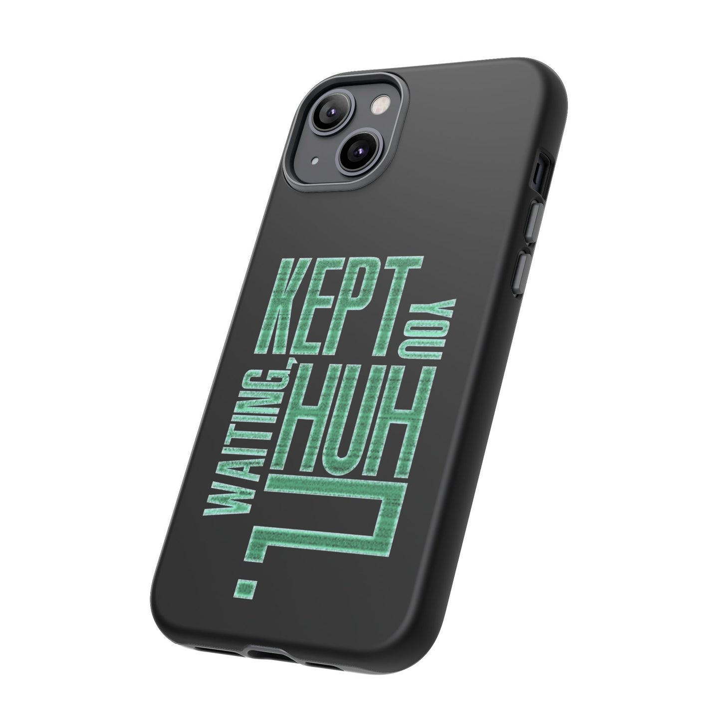 David Hayter - "Kept You Waiting, Huh?" Quote - Phone Case