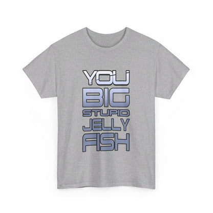 Jennifer Hale - You Big Stupid Jellyfish - Tee