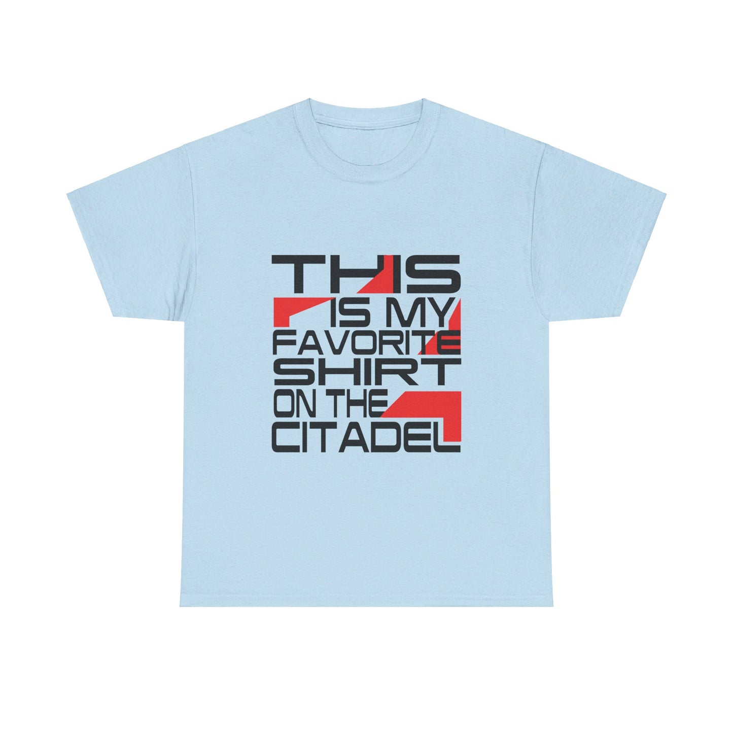 Jennifer Hale - This is My Favorite Shirt on the Citadel - Tee