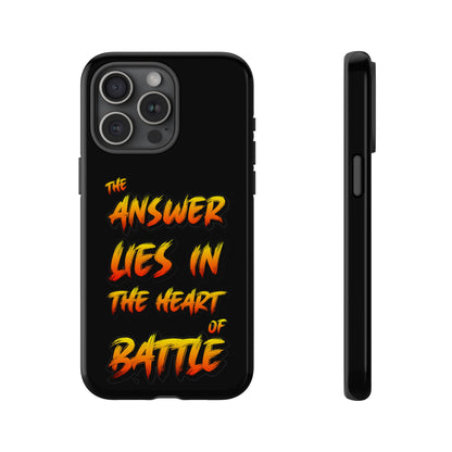 Kyle Hebert - The Answer Lies in the Heart of Battle - Phone Case