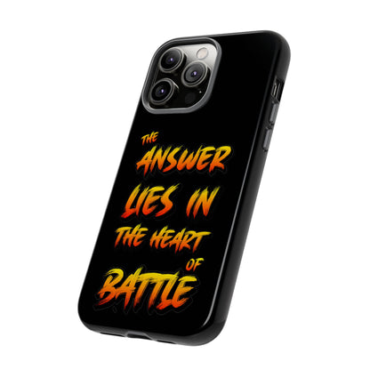 Kyle Hebert - The Answer Lies in the Heart of Battle - Phone Case