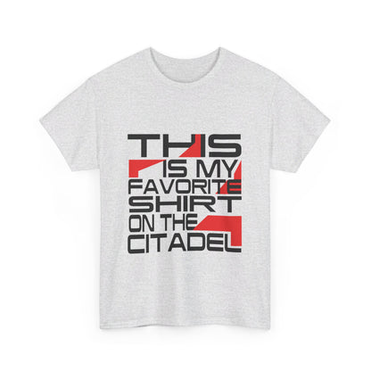 Jennifer Hale - This is My Favorite Shirt on the Citadel - Tee