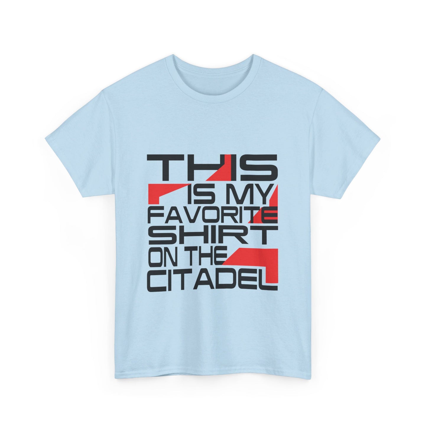 Jennifer Hale - This is My Favorite Shirt on the Citadel - Tee