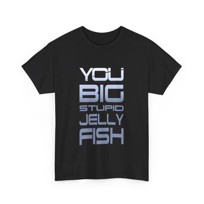 Jennifer Hale - You Big Stupid Jellyfish - Tee