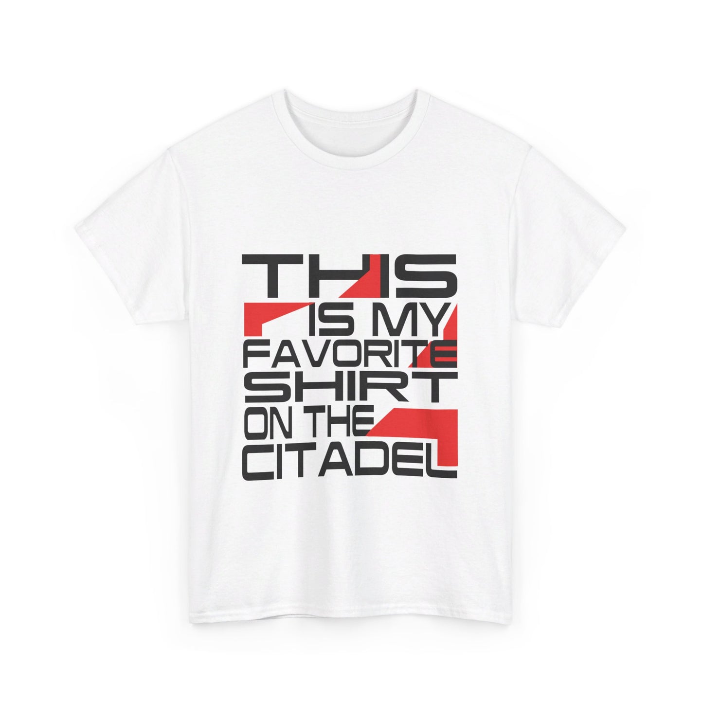 Jennifer Hale - This is My Favorite Shirt on the Citadel - Tee