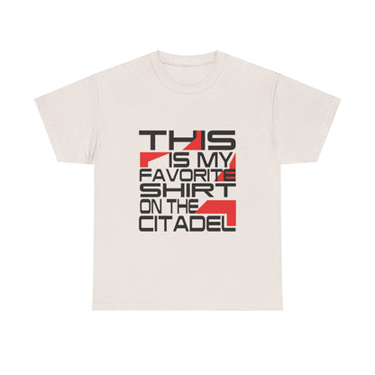 Jennifer Hale - This is My Favorite Shirt on the Citadel - Tee