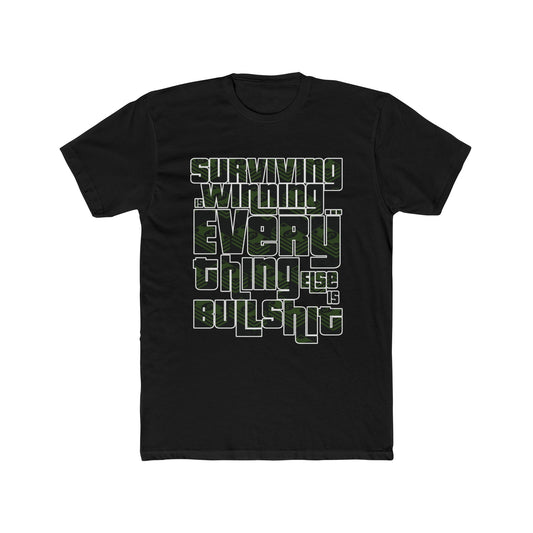 Ned Luke - Surviving is Winning Quote T-shirt (Money Design)