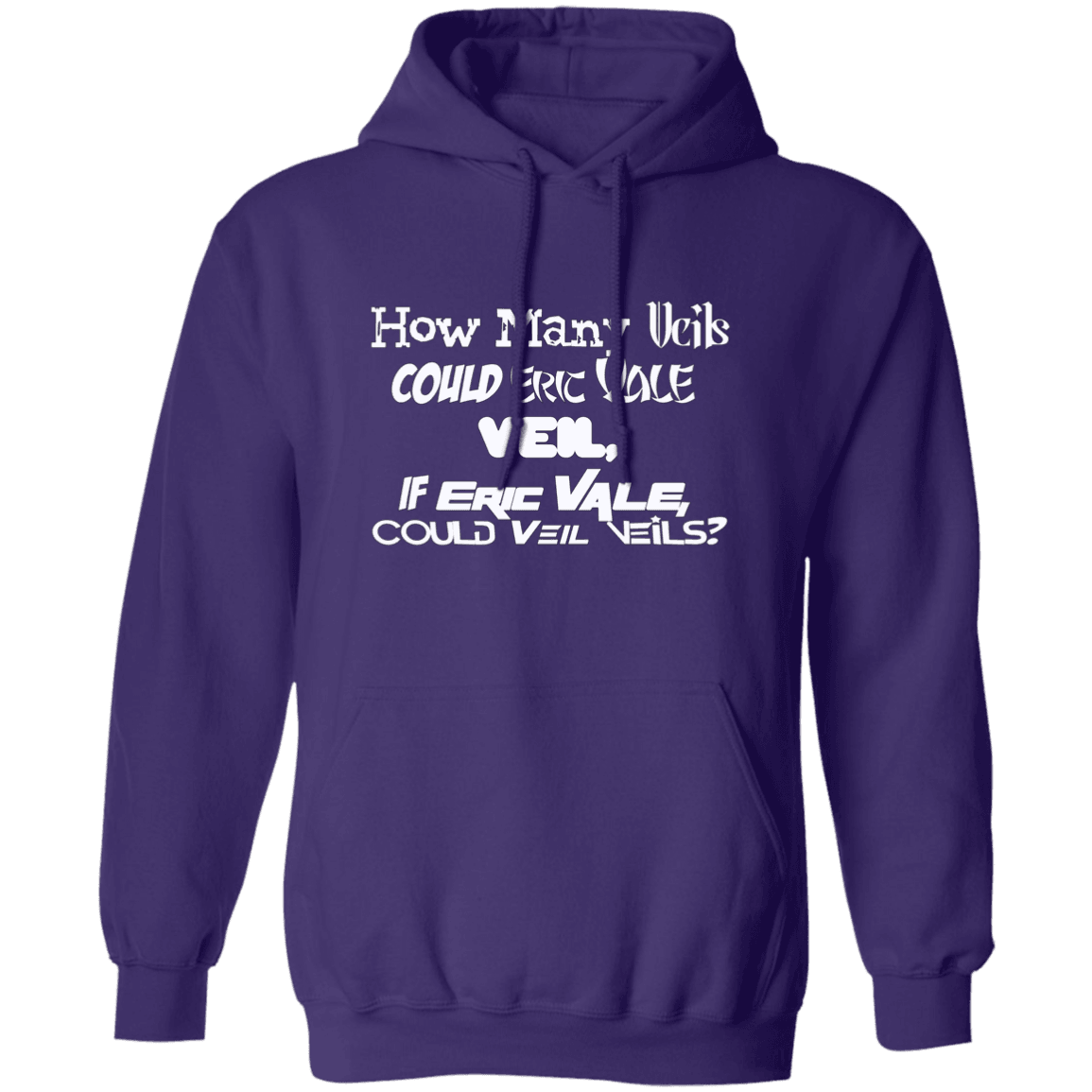 Eric Vale - How many Veils?/  Pullover Hoodie - GtvStore