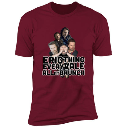 Eric Vale - Ericthing Everyvale All at Brunch T-shirt - GtvStore