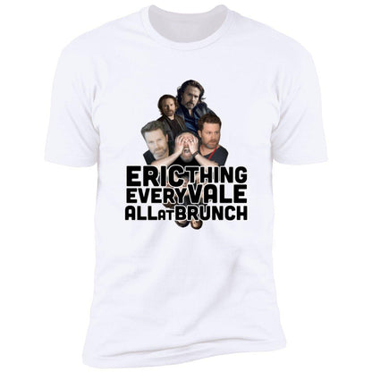 Eric Vale - Ericthing Everyvale All at Brunch T-shirt - GtvStore