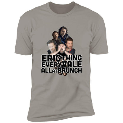 Eric Vale - Ericthing Everyvale All at Brunch T-shirt - GtvStore