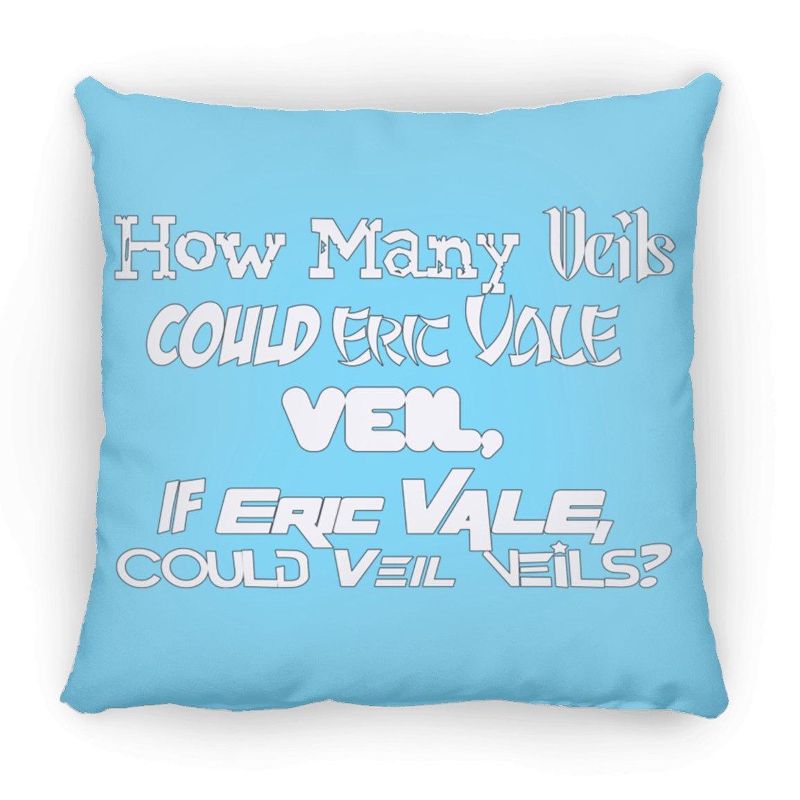 Eric Vale- How many Veils?/ Large Square Pillow - GtvStore