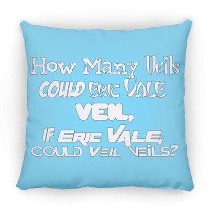 Eric Vale- How many Veils?/ Large Square Pillow - GtvStore