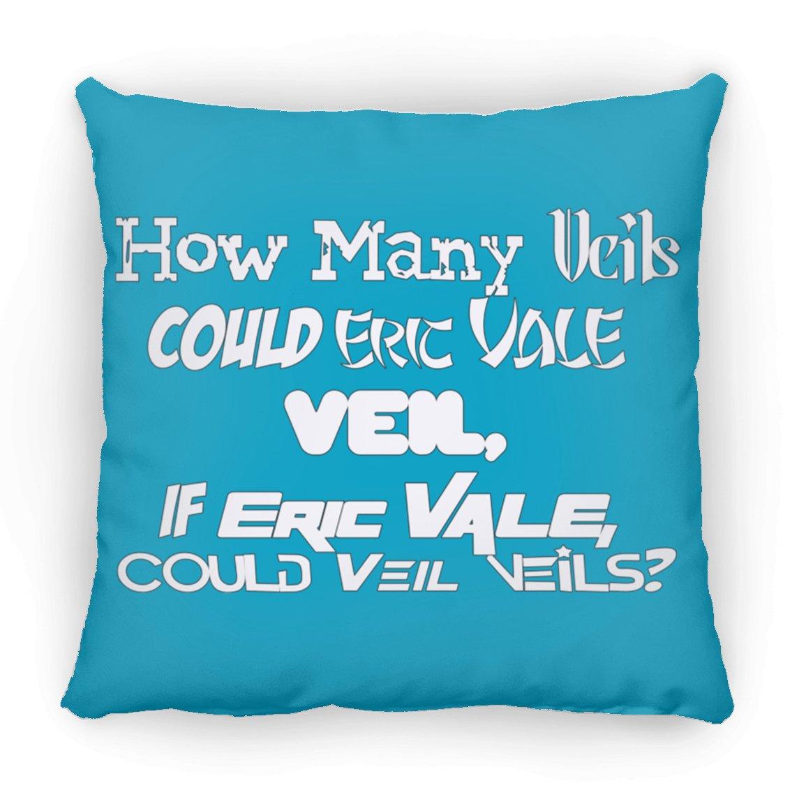 Eric Vale- How many Veils?/ Large Square Pillow - GtvStore