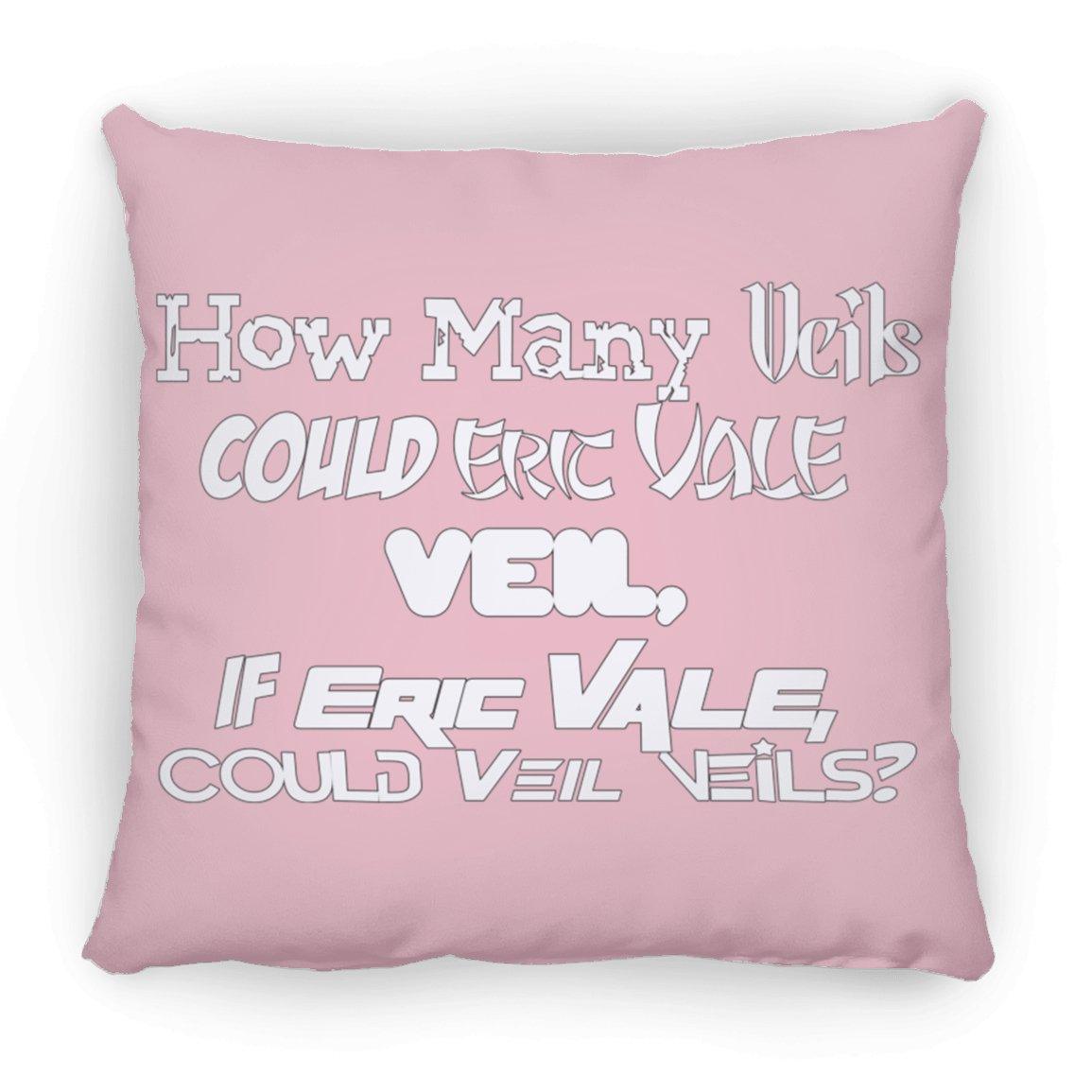 Eric Vale- How many Veils?/ Large Square Pillow - GtvStore