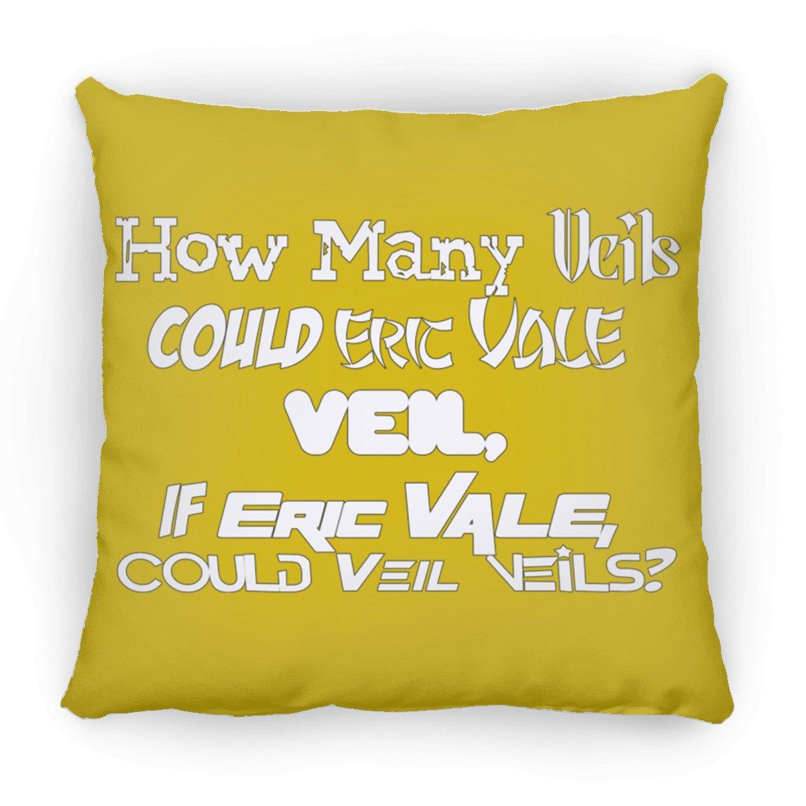 Eric Vale- How many Veils?/ Large Square Pillow - GtvStore