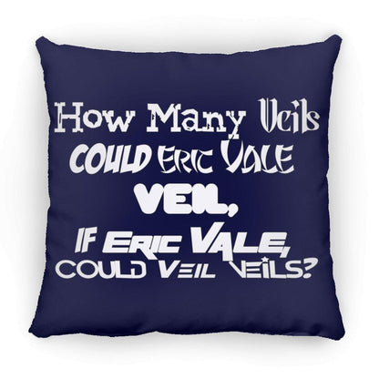 Eric Vale- How many Veils?/ Large Square Pillow - GtvStore