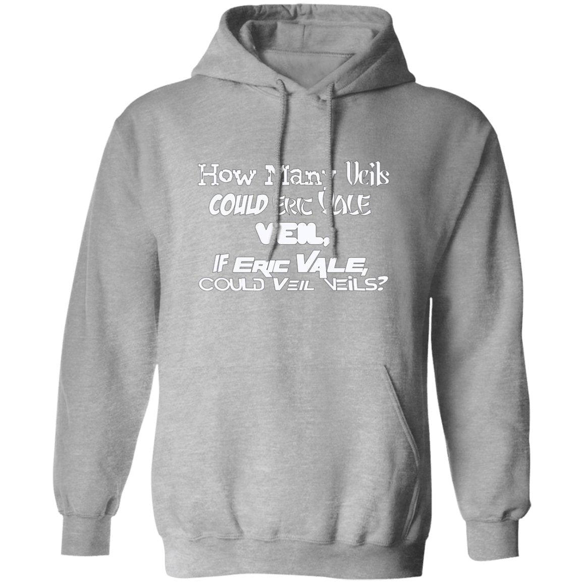 Eric Vale - How many Veils?/ Pullover Hoodie - GtvStore