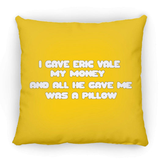 Eric Vale- Money for Pillow/ Large Square Pillow - GtvStore