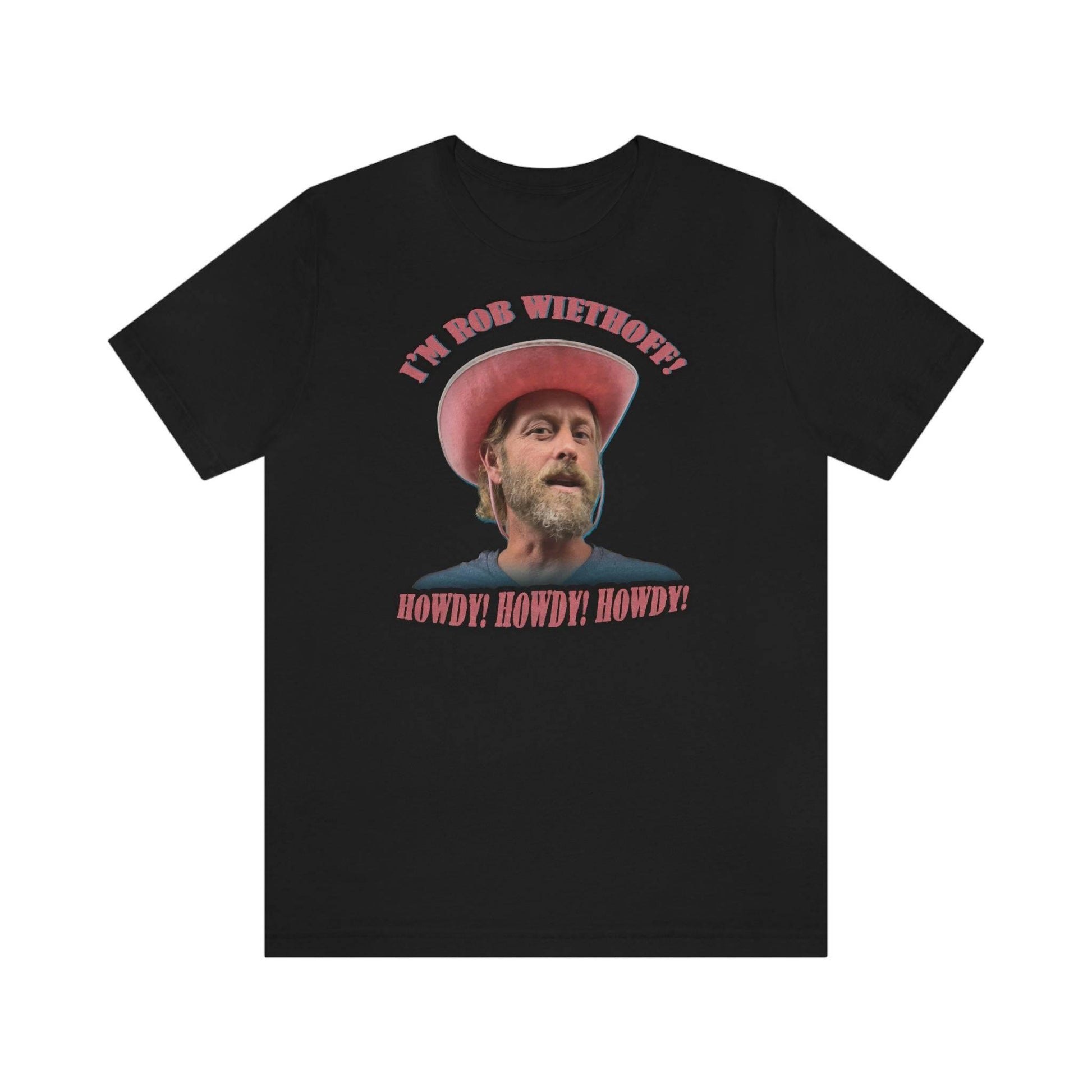 Rob Wiethoff - Howdy Howdy Howdy - T-shirt - GtvStore