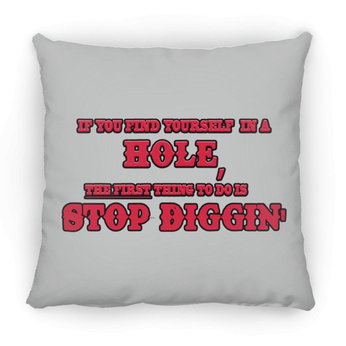 Rob Wiethoff- Stop Diggin' Red/ Large Square Pillow - GtvStore