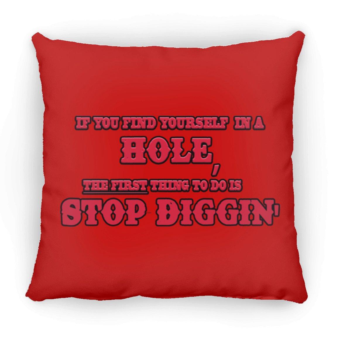 Rob Wiethoff- Stop Diggin' Red/ Large Square Pillow - GtvStore