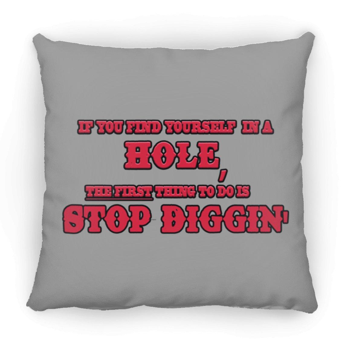 Rob Wiethoff- Stop Diggin' Red/ Large Square Pillow - GtvStore