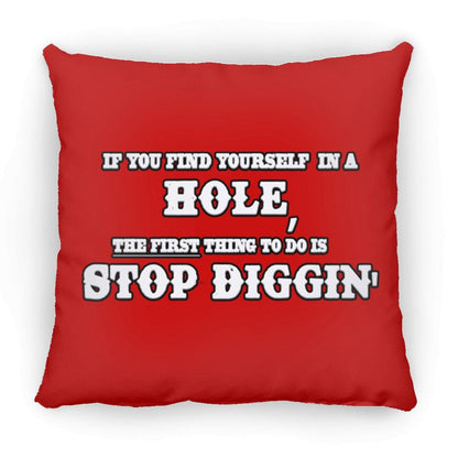 Rob Wiethoff- Stop Diggin' White/ Large Square Pillow - GtvStore