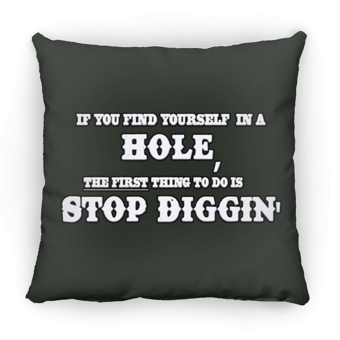 Rob Wiethoff- Stop Diggin' White/ Large Square Pillow - GtvStore