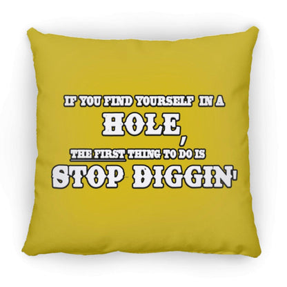 Rob Wiethoff- Stop Diggin' White/ Large Square Pillow - GtvStore