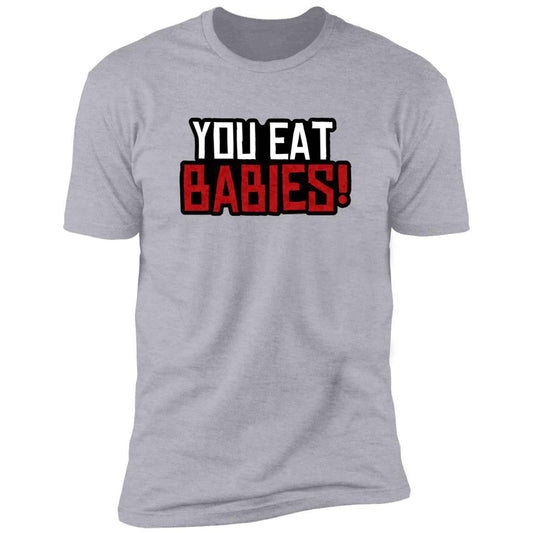 Rob Wiethoff - You Eat Babies! John Marston Quote T-shirt - GtvStore