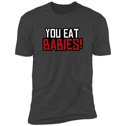 Rob Wiethoff - You Eat Babies! John Marston Quote T-shirt - GtvStore