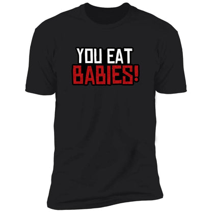 Rob Wiethoff - You Eat Babies! John Marston Quote T-shirt - GtvStore