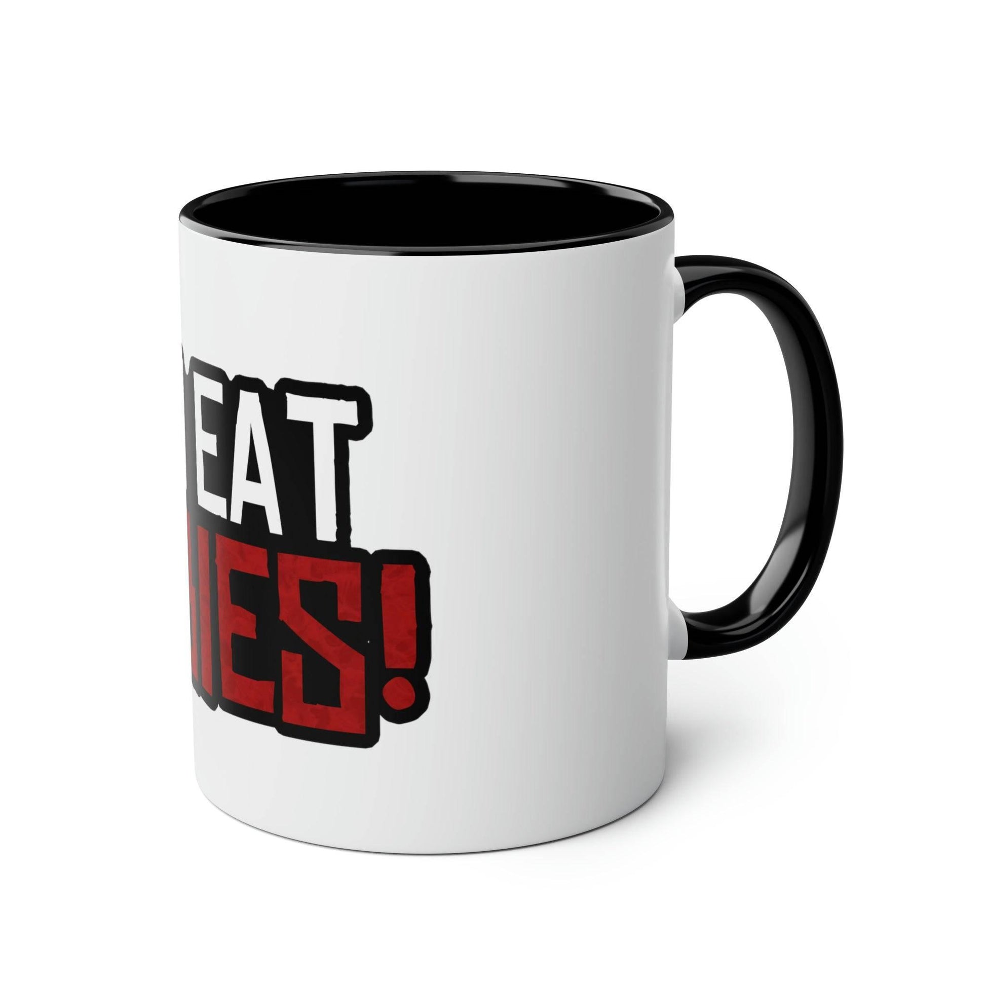 Rob Wiethoff - You Eat Babies! Quote Coffee Mug, 11oz - GtvStore