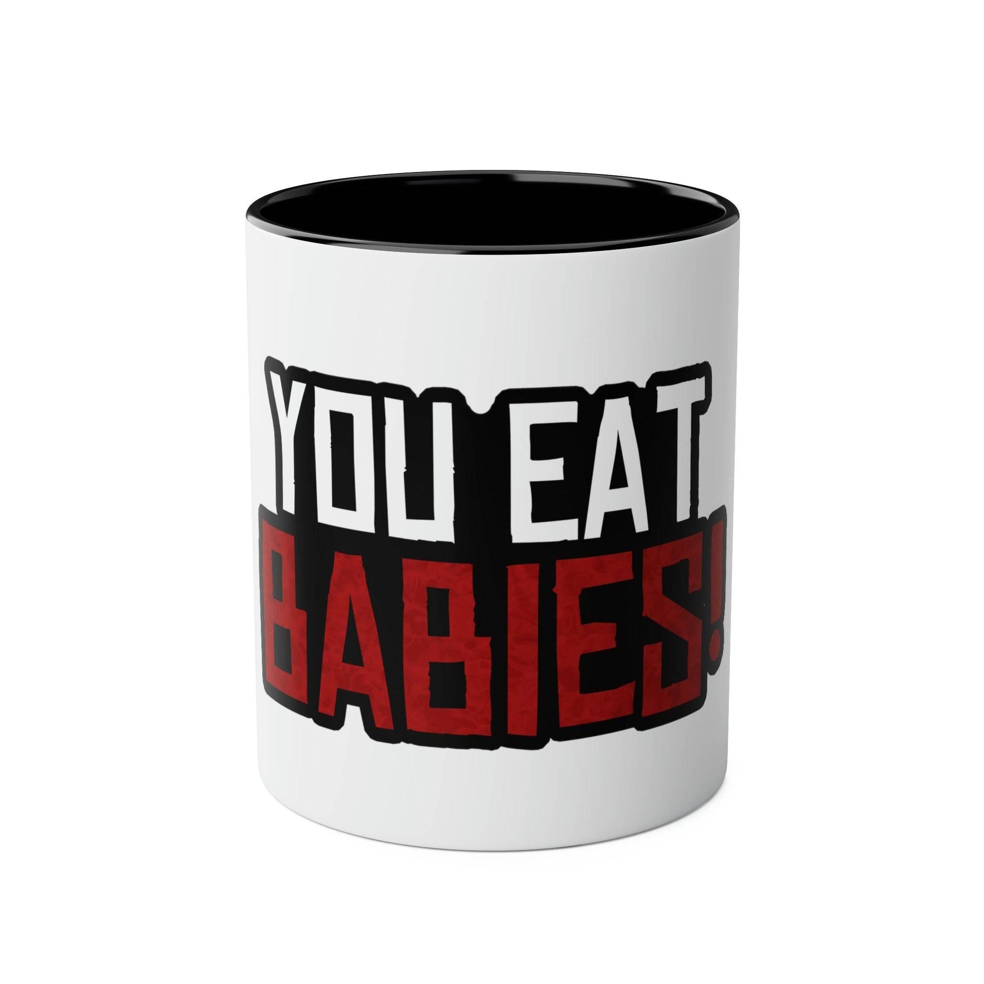 Rob Wiethoff - You Eat Babies! Quote Coffee Mug, 11oz - GtvStore