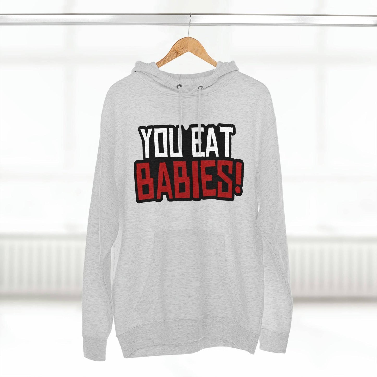 Rob Wiethoff - You Eat Babies! Quote Hoodie - GtvStore