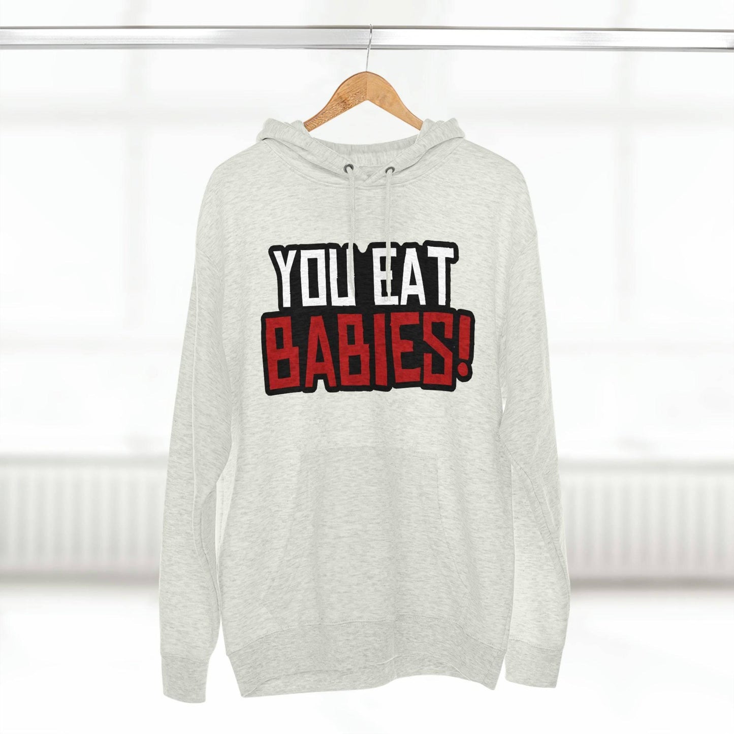 Rob Wiethoff - You Eat Babies! Quote Hoodie - GtvStore