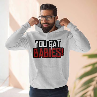 Rob Wiethoff - You Eat Babies! Quote Hoodie - GtvStore