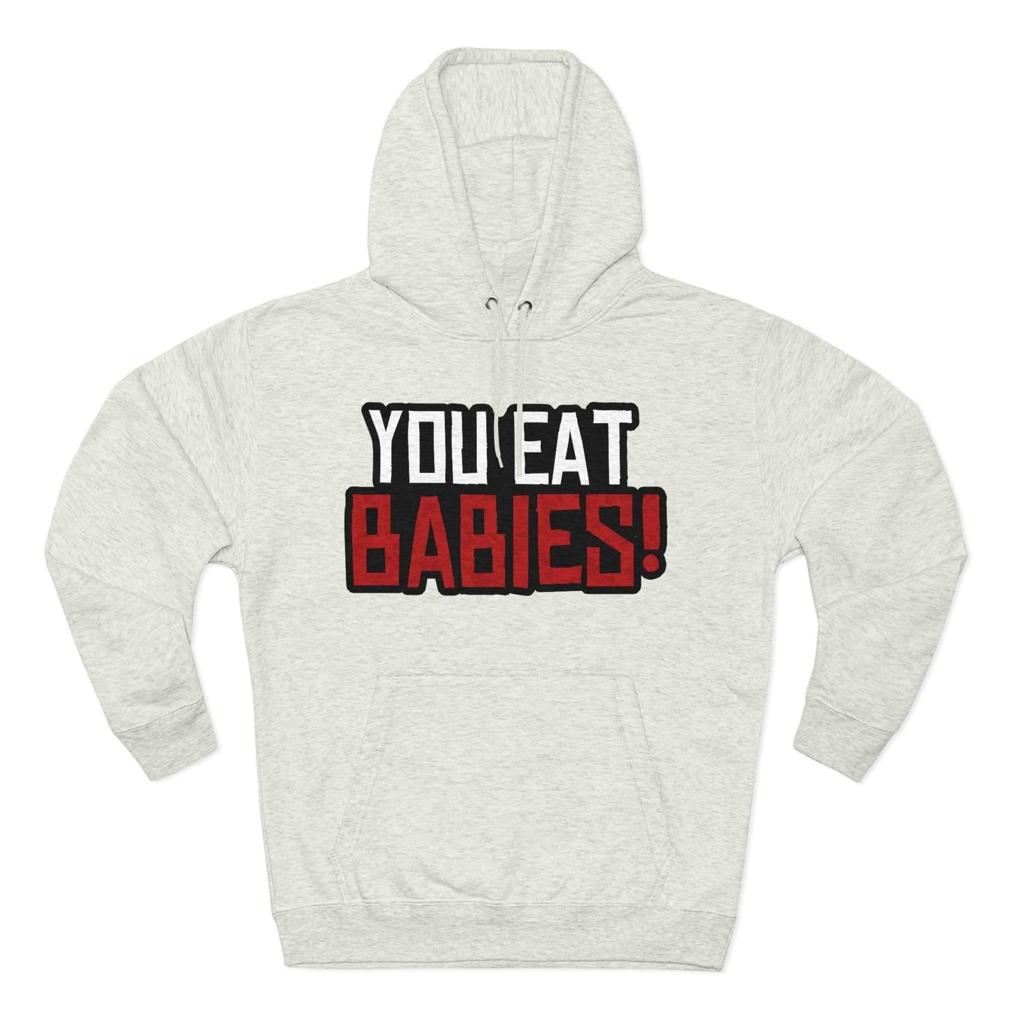 Rob Wiethoff - You Eat Babies! Quote Hoodie - GtvStore