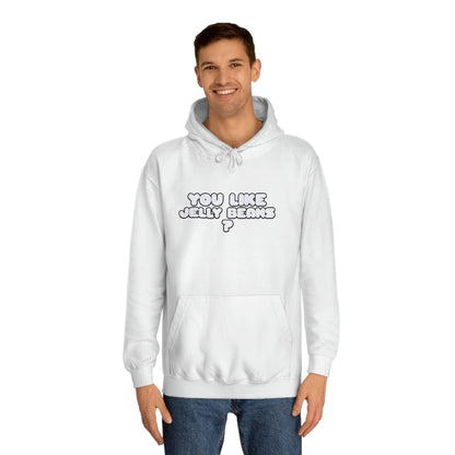 Roger Clark- You like Jelly beans/Unisex College Hoodie - GtvStore